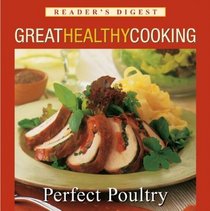 Perfect Poultry (Reader's Digest Great Healthy Cooking)