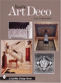 Inside Art Deco: A Pictorial Tour of Deco Interiors from Their Origins to Today