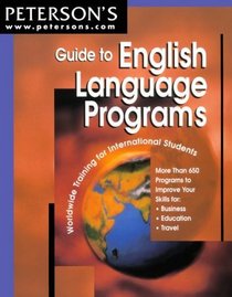 Peterson's Guide to English Language Programs: Worldwide Training for International Students