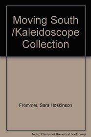 Moving South /Kaleidoscope Collection