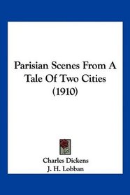 Parisian Scenes From A Tale Of Two Cities (1910)