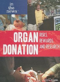 Organ Donation: Risks, Rewards, and Research (In the News)