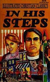 In His Steps (Illustrated Christian Classics Series)