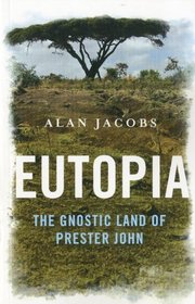 Eutopia: The Gnostic Land of Prester John