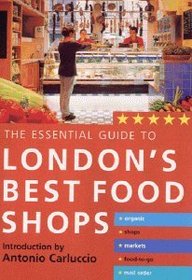 The Essential Guide to London's Best Food Shops