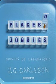 Placebo Junkies: Piratas de Laboratorio
