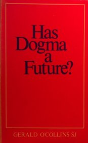 Has Dogma a Future?