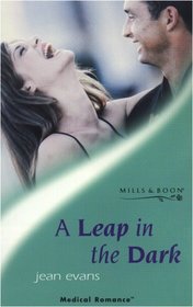 A Leap in the Dark (Medical Romance)