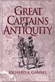 Great Captains of Antiquity: (Contributions in Military Studies)