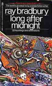 Long After Midnight : 22 Hauntings and Celebrations