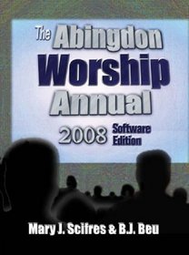 The Abingdon Worship Annual 2008: Software Edition
