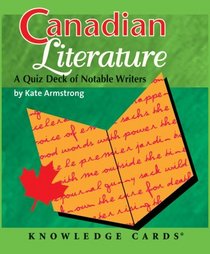 Canadian Literature: A Quiz Deck of Notable Writers Knowledge Cards Deck