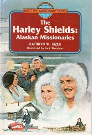 Harley Shields Alaskan Missionaries (Meet the Missionary Series)