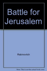 The Battle for Jerusalem, June 5-7, 1967