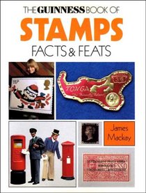 The Guinness Book of Stamps Facts and Feats