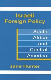 Israeli Foreign Policy: South Aftica and Central America