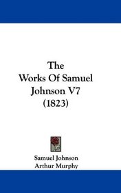 The Works Of Samuel Johnson V7 (1823)