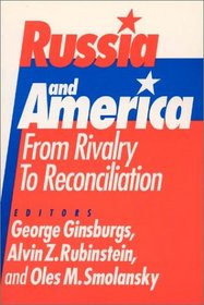 Russia and America: From Rivalry to Reconciliation