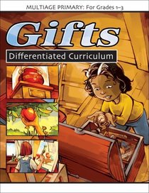 Gifts (Multiage Differentiated Curriculum for Grades 1-3)