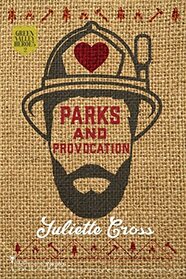 Parks and Provocation: An Enemies to Lovers Small Town Romance (Green Valley Heroes)