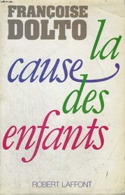 La cause des enfants (French Edition)