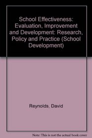 School Effectiveness: Research, Policy and Practice (School Development Series)