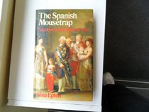 Spanish Mousetrap: Napoleon and the Court of Spain