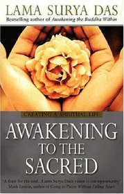 Awakening to the Sacred: Creating a Spiritual Life from Scratch