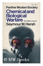 Chemical and biological warfare: the hidden arsenal