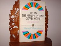 When the Mental Patient Comes Home (Christian care books)