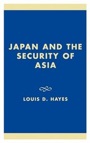 Japan and the Security of Asia (Studies of Modern Japan)