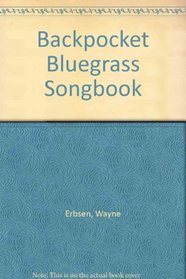 Backpocket Bluegrass Songbook