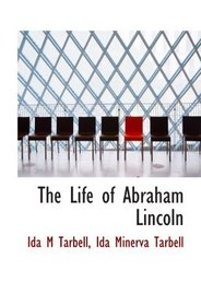 The Life of Abraham Lincoln