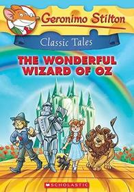 The Wonderful Wizard of Oz (Geronimo Stilton Classic Tales)