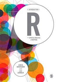 An Introduction to R for Mapping and Spatial Analysis