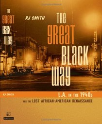 The Great Black Way: L.A. in the 1940s and the Lost African-American Renaissance