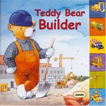 Teddy Bear Builder (Teddy Bear Board Books)