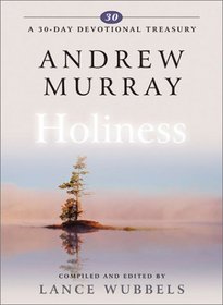 Andrew Murray on Holiness (30-Day Devotional Treasury) (30-Day Devotional Treasury)