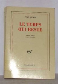 Le temps qui reste: Essai d'autobiographie professionnelle (French Edition)