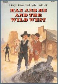 Max and Me and the Wild West