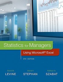 Statistics for Managers Using Microsoft Excel (8th Edition)