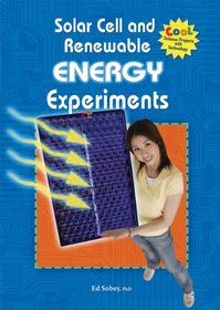 Solar Cell and Renewable Energy Experiments (Cool Science Projects with Technology)