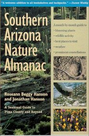 Southern Arizona Nature Almanac: A Seasonal Guide to Pima County and Beyond