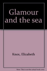 Glamour and the sea