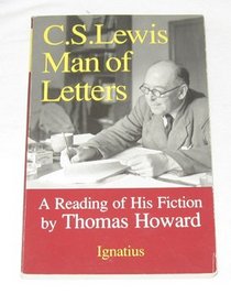 C.S. Lewis: Man of Letters : A Reading of His Fiction