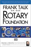 Frank Talk on Our Rotary Foundation