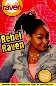 Rebel Raven (Turtleback School & Library Binding Edition) (That's So Raven)