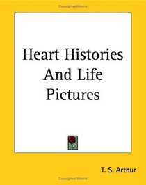 Heart Histories And Life Pictures