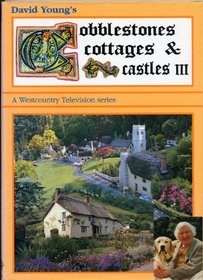 Cobblestones, Cottages and Castles III