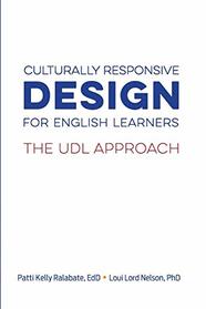 Culturally Responsive Design for English Learners: The UDL Approach